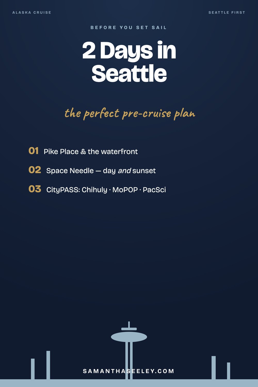 2 days in Seattle before an Alaska cruise
